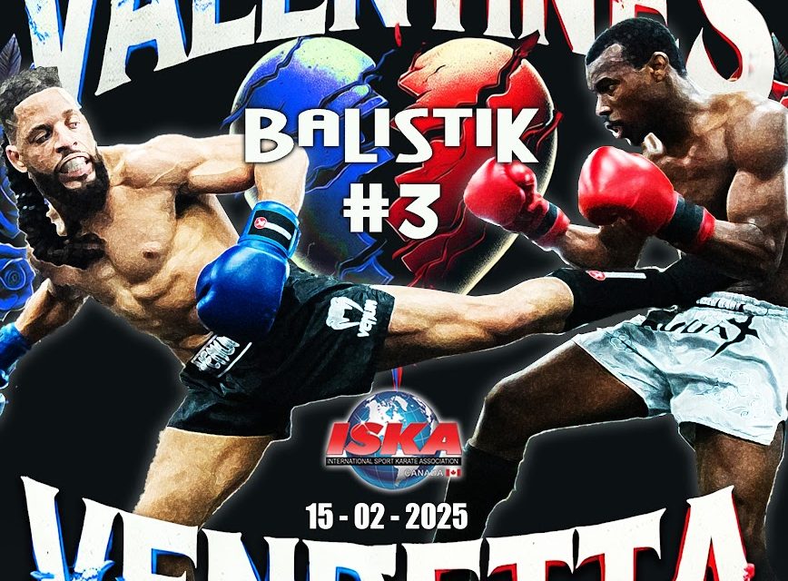 Balistik #3 Kickboxing : Valentine’s Vendetta